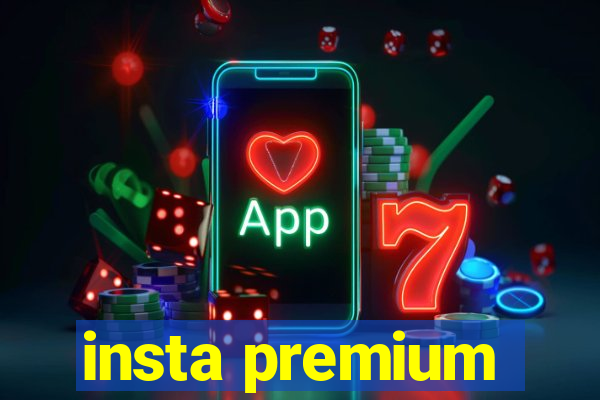 insta premium